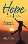 Hope For The Wobbly : A Treasury of Faith-Builders